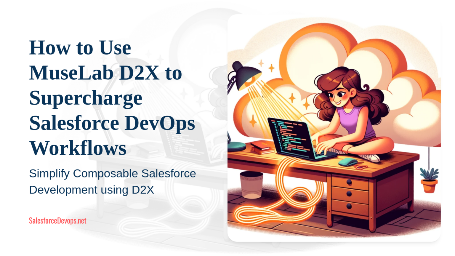 How to Use MuseLab D2X to Supercharge Salesforce DevOps Workflows